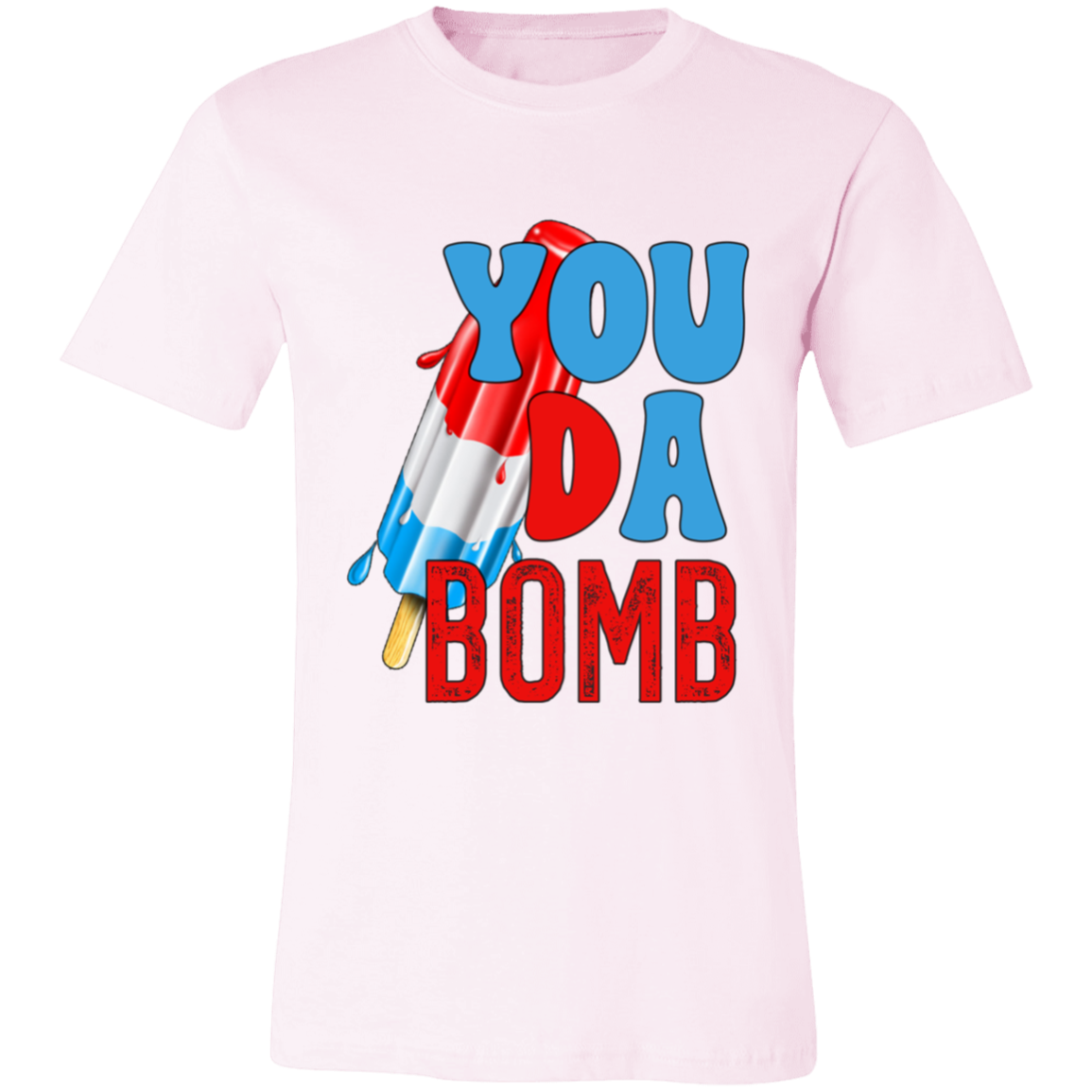 You Da Bomb | T-shirt