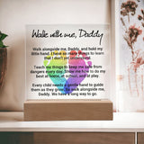 Walk With Me, Daddy | Square Acrylic Plaque