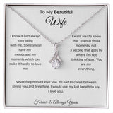 To My Beautiful Wife-"I know it's not easy" Alluring Beauty Necklace