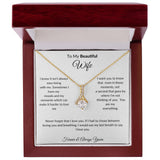 To My Beautiful Wife-"I know it's not easy" Alluring Beauty Necklace