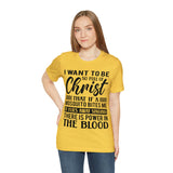 I Want To Be So Full Of Christ | T-shirt