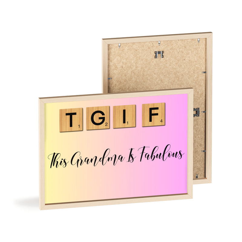 This Grandma Is Fabulous (T.G.I.F.) | Poster with Wooden Frame