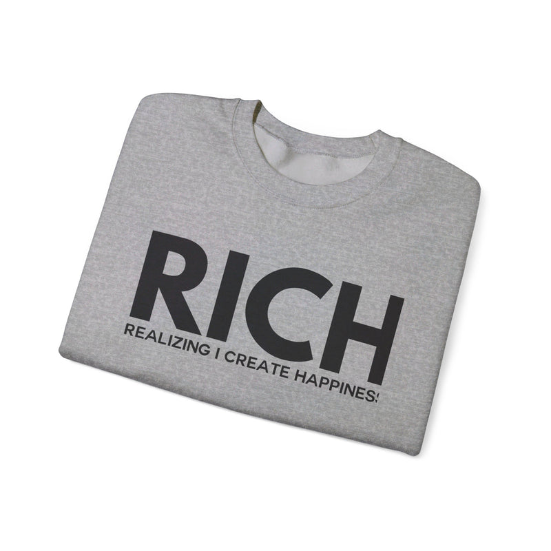 RICH (Realizing I Create Happiness) Unisex Crewneck Sweatshirt