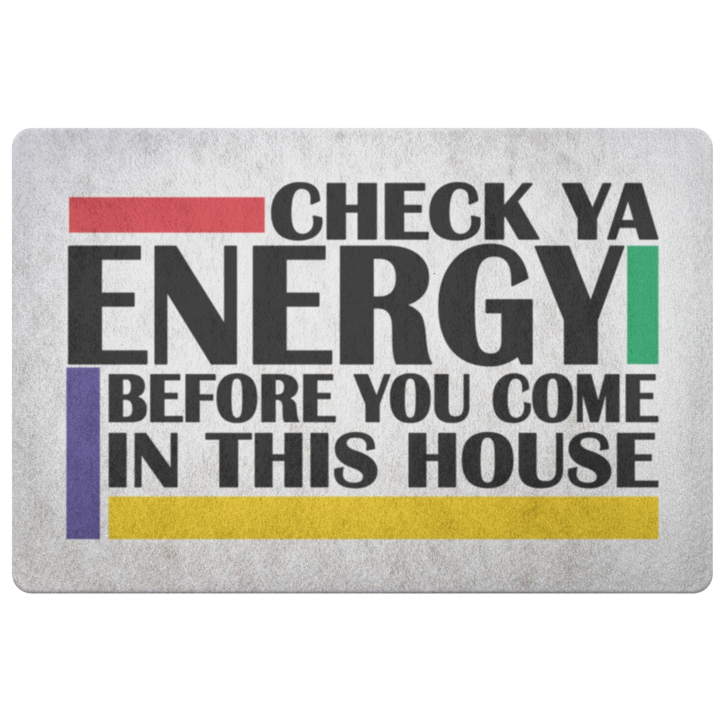 Check Ya Energy | Indoor Door Mat | Gift For Any Occasion