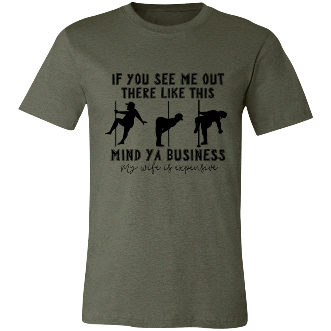 If You See Me Out There Like This Mind Ya Business | T-shirt