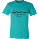 GOD-Fidence Knowing I can't But He Can | T-shirt