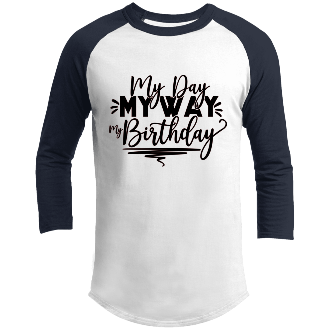My Day My Way My Birthday_Long Sleeve