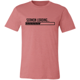 Sermon Loading | T-shirt