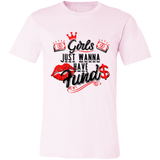 Girls Just Want To Have Funds | T-shirt