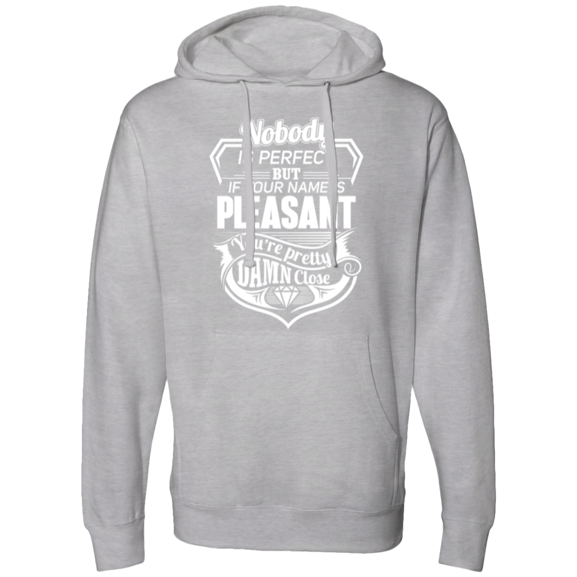 Pretty Damn Close Pleasant Hoodie