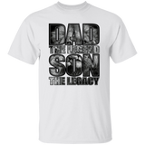 Dad The Legend Son the Legacy | T-shirt