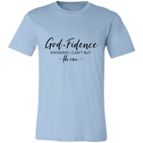 GOD-Fidence Knowing I can't But He Can | T-shirt