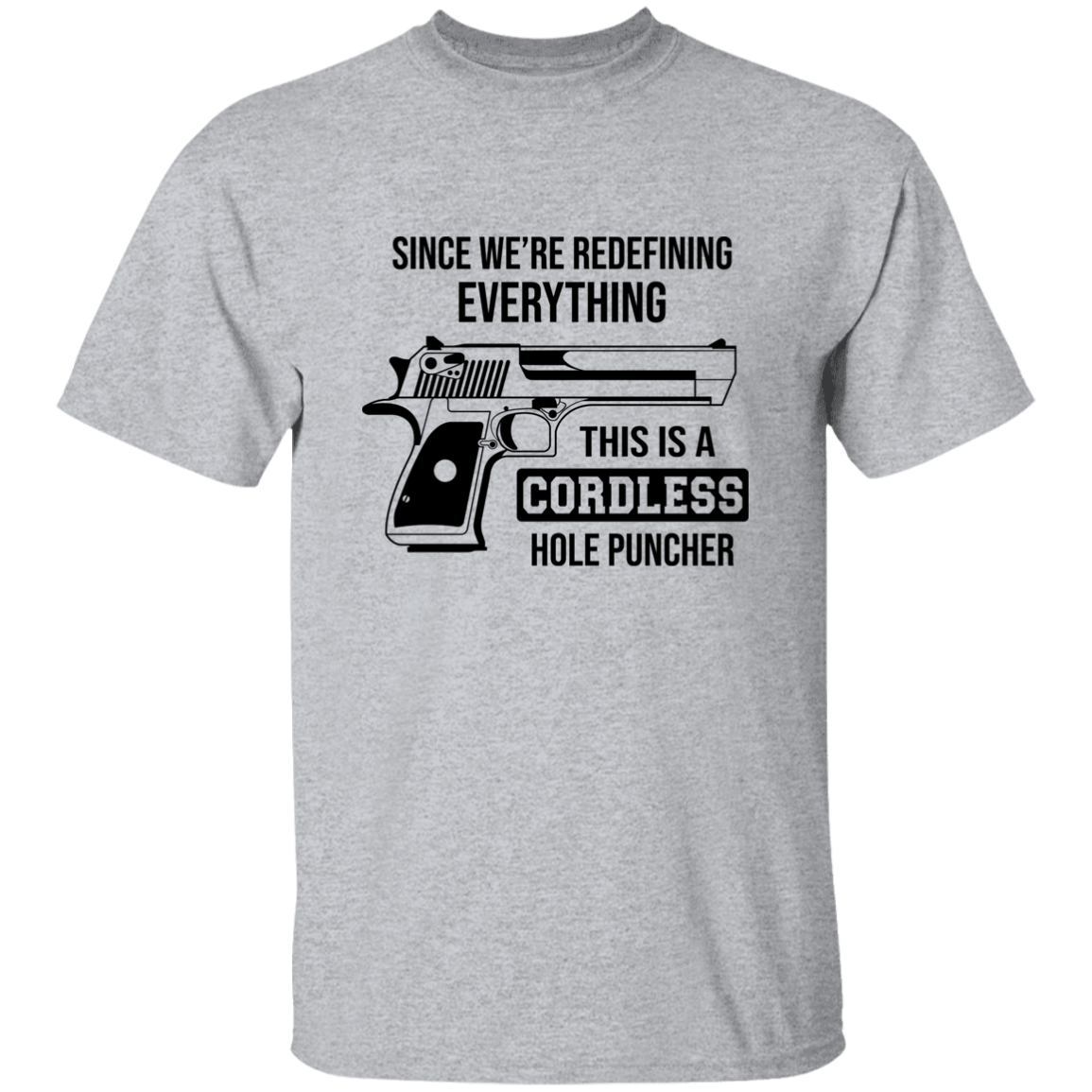 Since We're Redefining Everything This is a Cordless Hole Puncher | T-shirt
