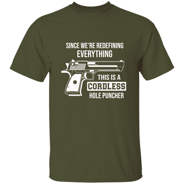 Since We're Redefining Everything This is a Cordless Hole Puncher | T-shirt