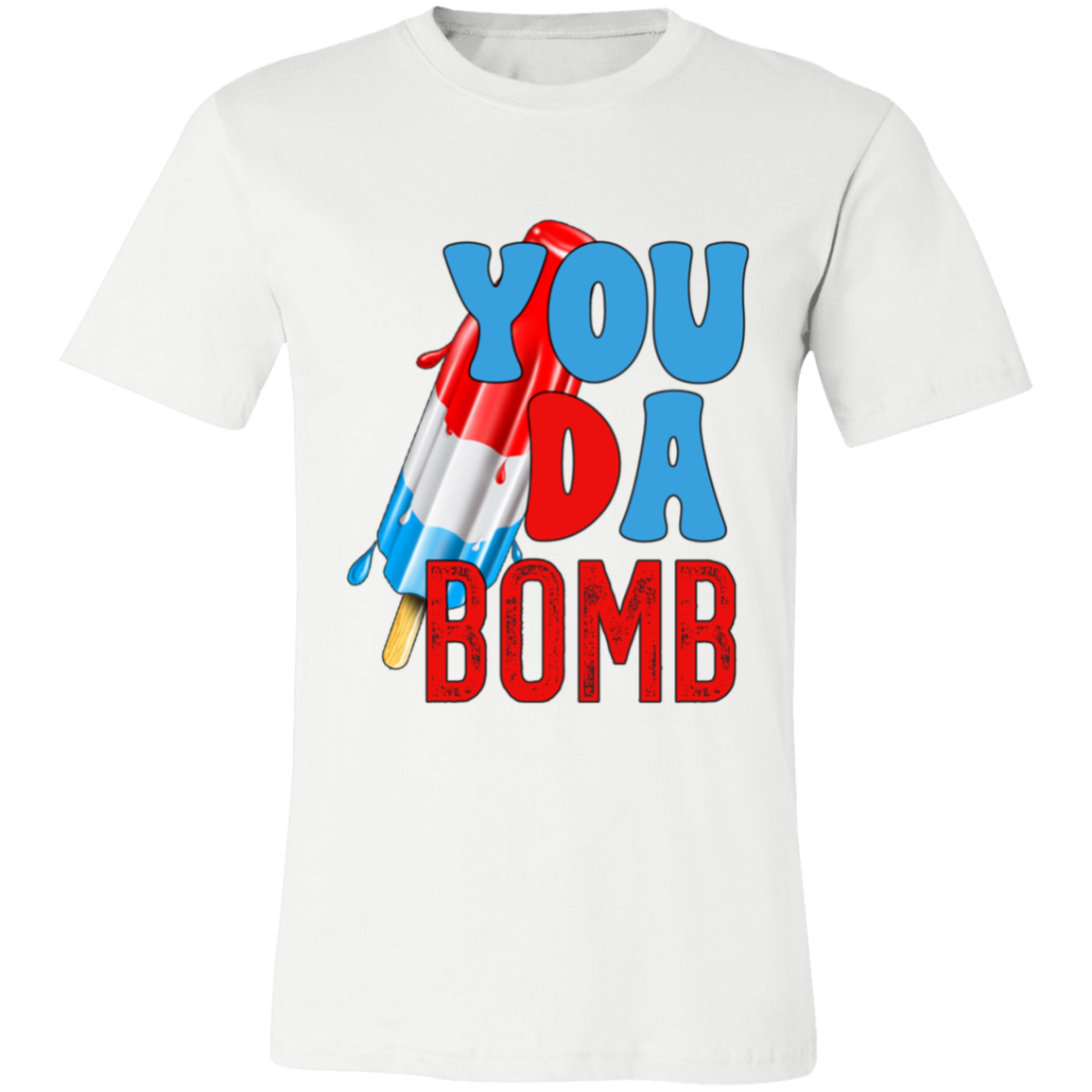 You Da Bomb | T-shirt