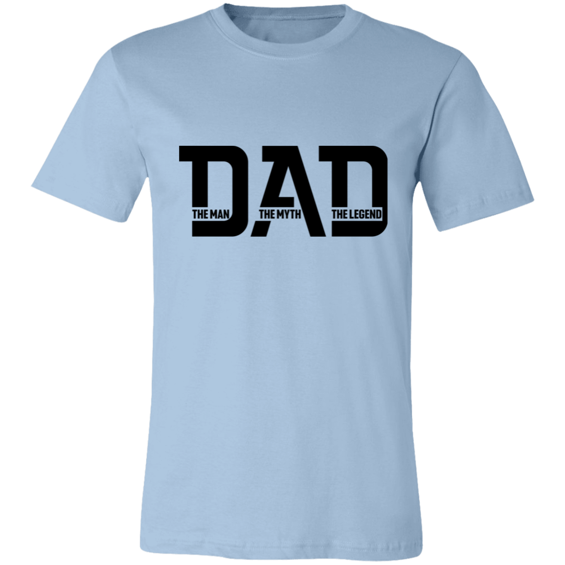 Dad The Man The Myth and The Legend | T-shirt