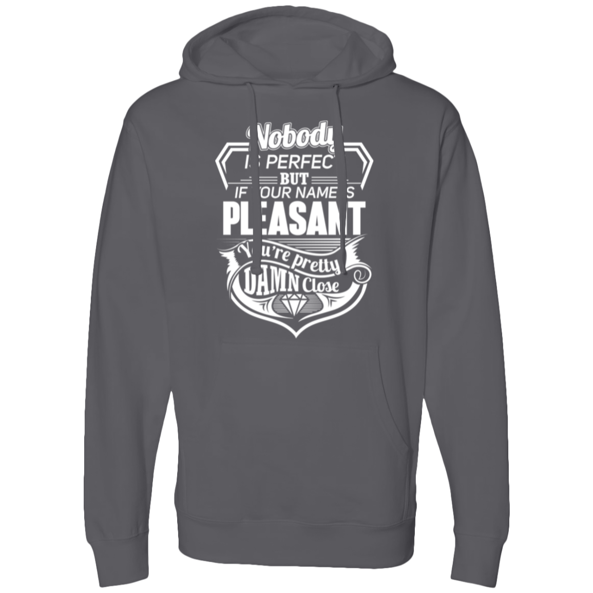 Pretty Damn Close Pleasant Hoodie