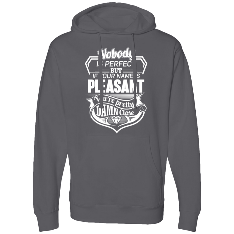 Pretty Damn Close Pleasant Hoodie