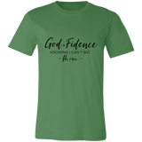 GOD-Fidence Knowing I can't But He Can | T-shirt