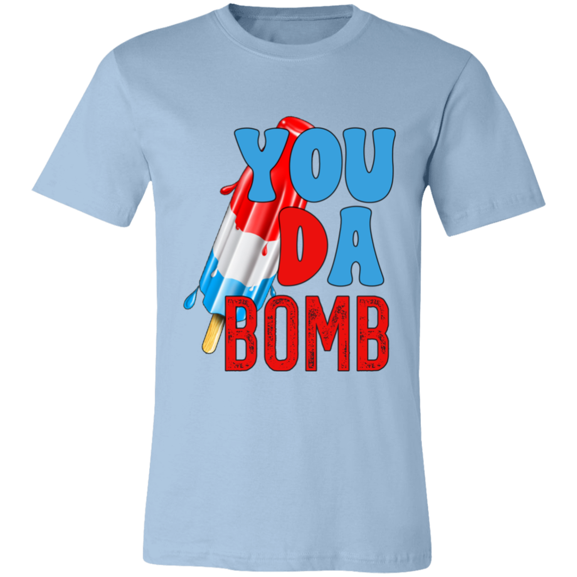 You Da Bomb | T-shirt