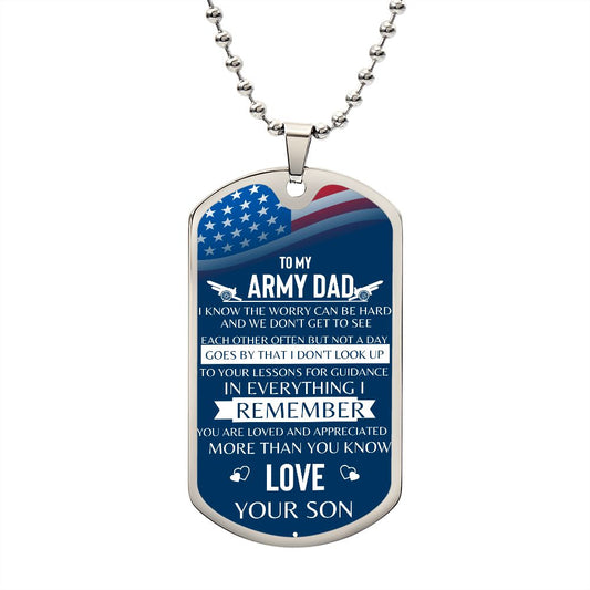 To My Army Dad I Know The Worry Can Be Hard | Dog Tag