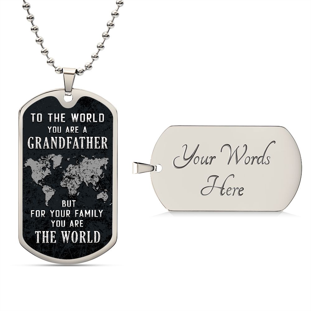 To The World You Are A GrandFather | Dog Tag