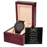 Dad You Have Loved Me For As Long As I Have Lived | Wood Watch