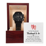 To My Wonderful Husband To Be | Black Chronograph Watch