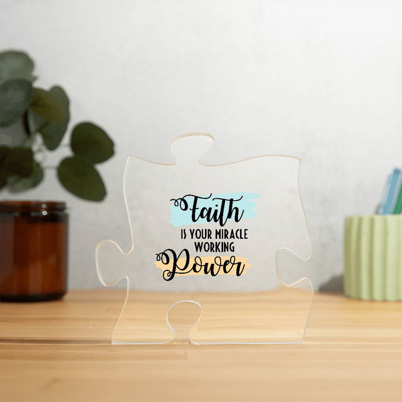 Faith Is Your Miracle Working Power | Acrylic Puzzle Plaque