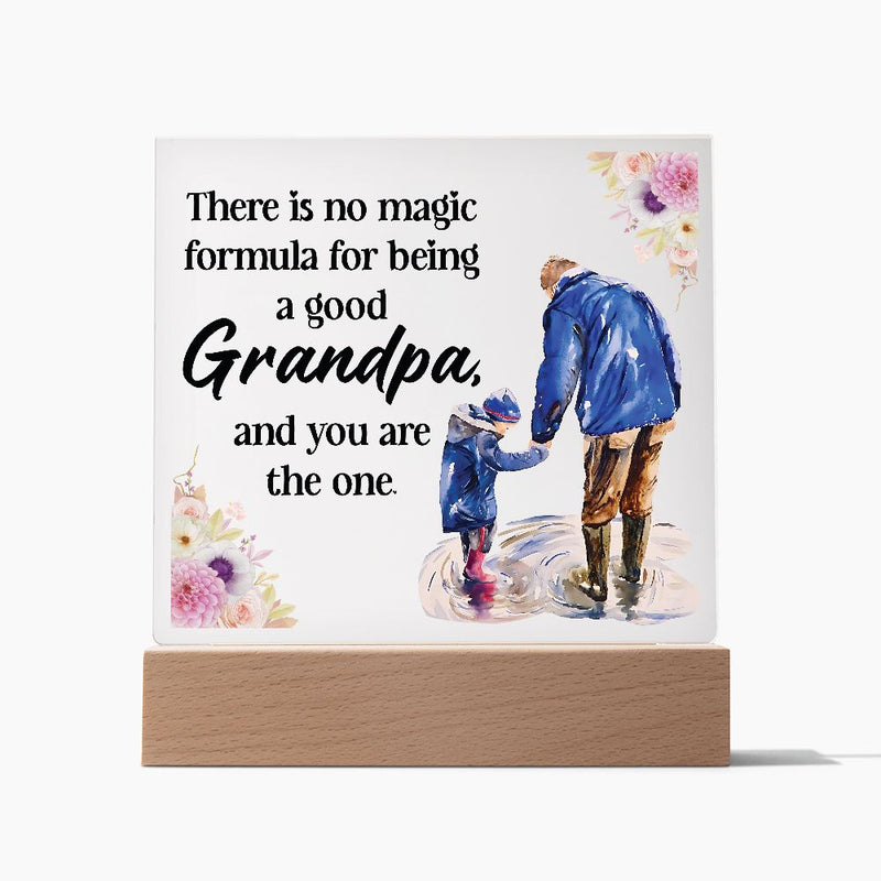 There is No Magic Formula For Being A Good Grandpa And You Are The One | Acrylic Plaque