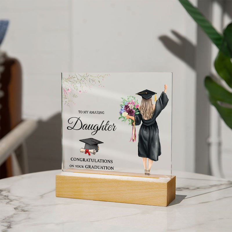 To My Amazing Daughter Congratulations On Your Graduation | Square Acrylic Plaque