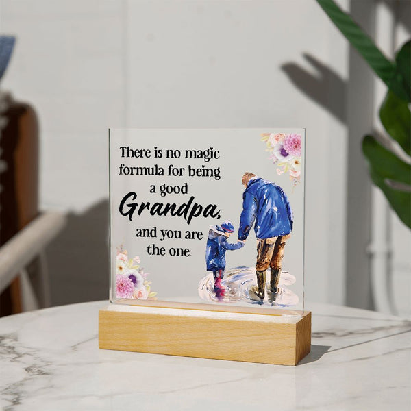 There is No Magic Formula For Being A Good Grandpa And You Are The One | Acrylic Plaque