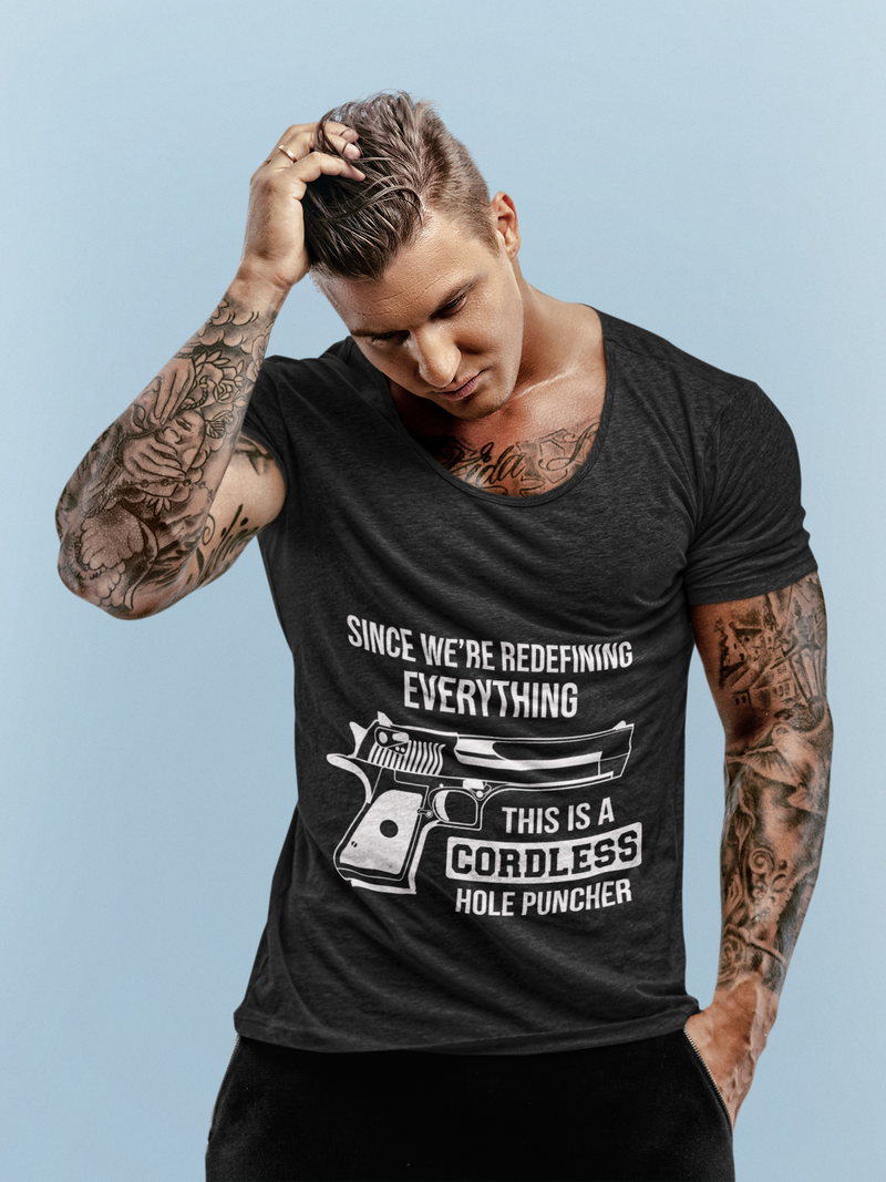 Since We're Redefining Everything This is a Cordless Hole Puncher | T-shirt