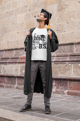 I'm Done With This B.S. | T-shirt