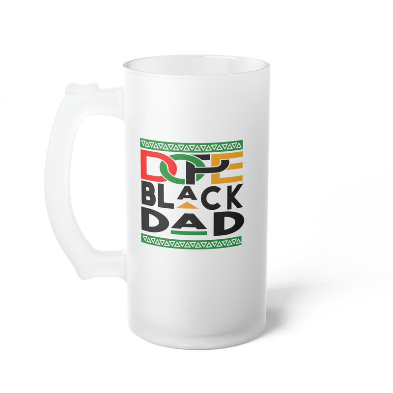 Dope Black Dad | Frosted Glass Beer Mug