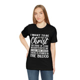 I Want To Be So Full Of Christ | T-shirt