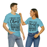 I Want To Be So Full Of Christ | T-shirt