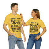 I Want To Be So Full Of Christ | T-shirt