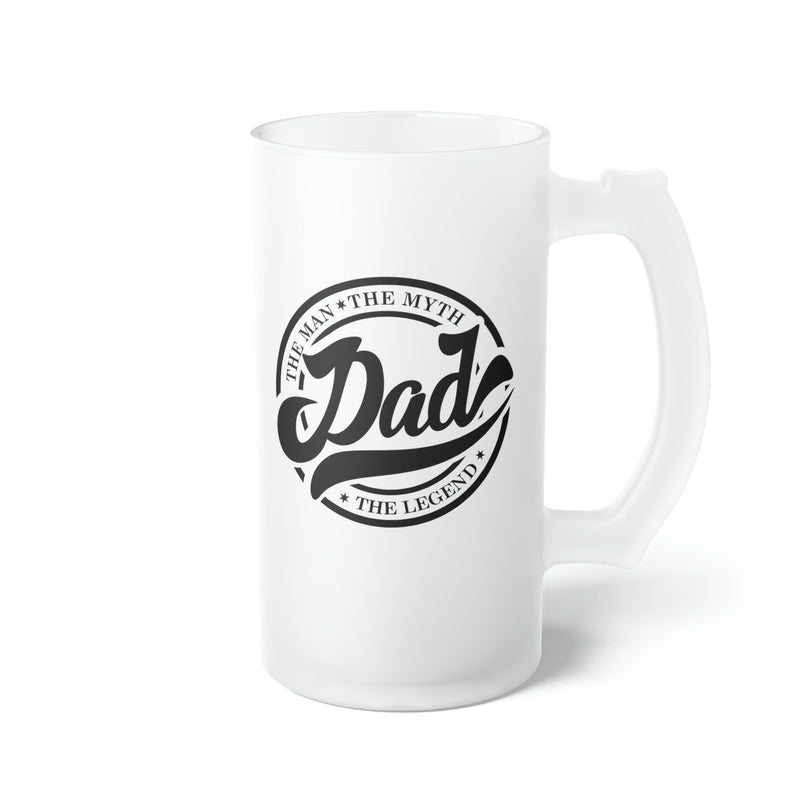 Dad The Myth and The Legend | Frosted Glass Beer Mug