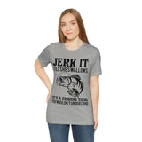 Jerk It Till She Swallows | T-shirt