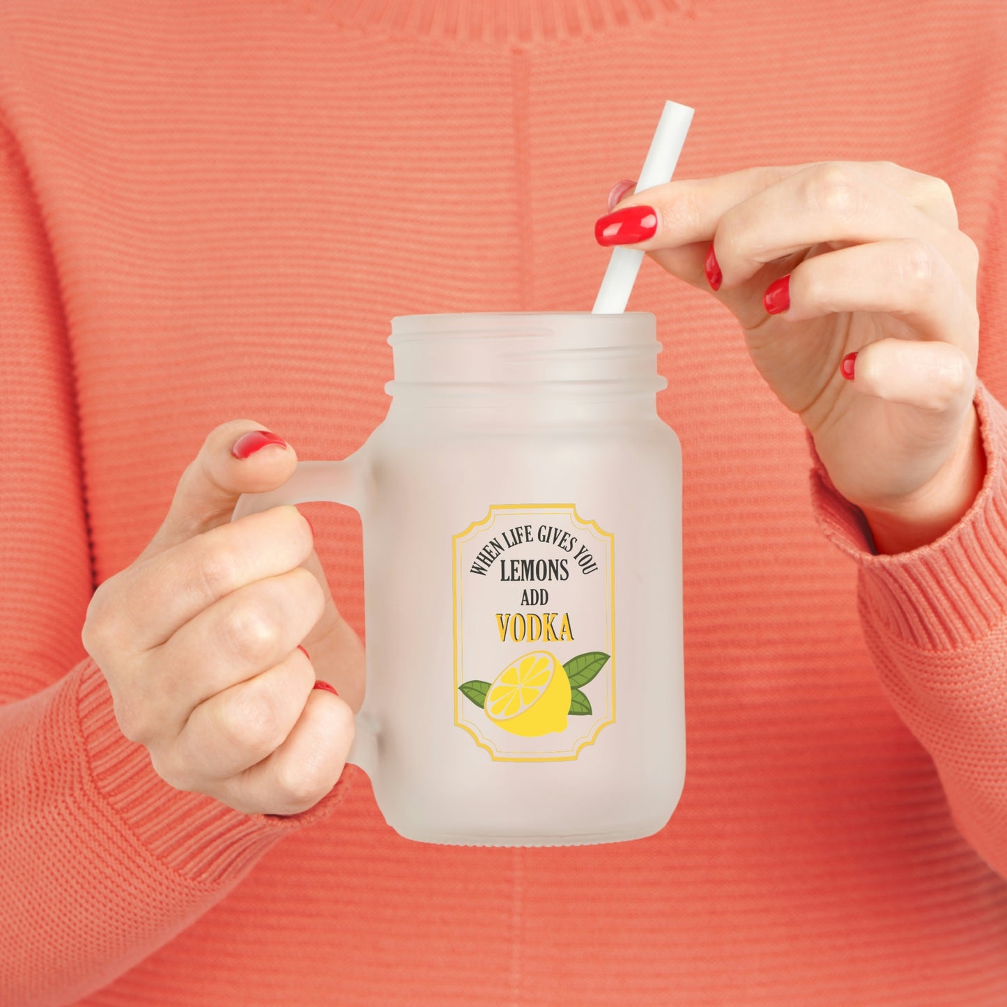 When Life Gives You Lemons Add Vodka | Mason Jar