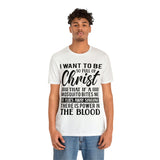 I Want To Be So Full Of Christ | T-shirt