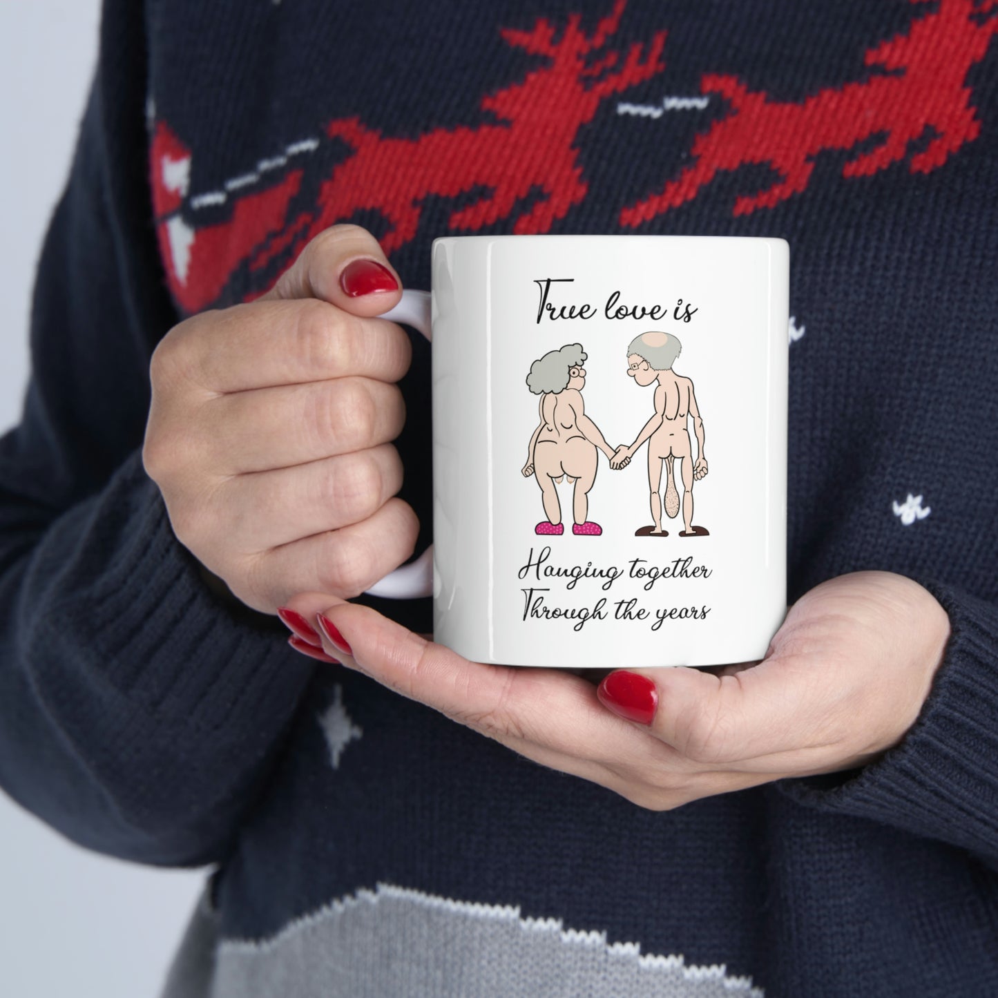 True Love is Hanging Together Through The Years | Ceramic Mug 11oz