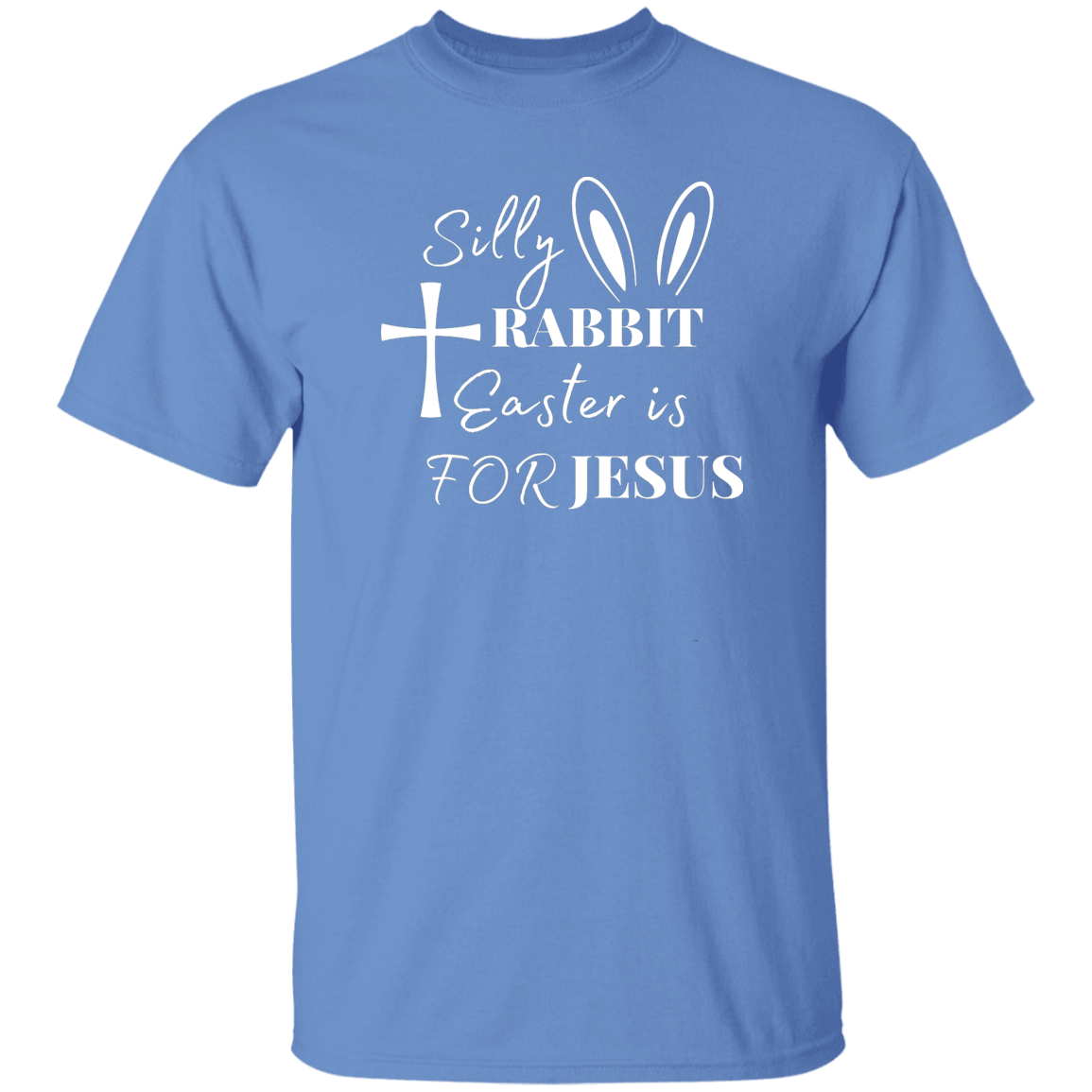 Silly Rabbit Easter Is For Jesus | T-shirt