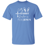 Silly Rabbit Easter Is For Jesus | T-shirt