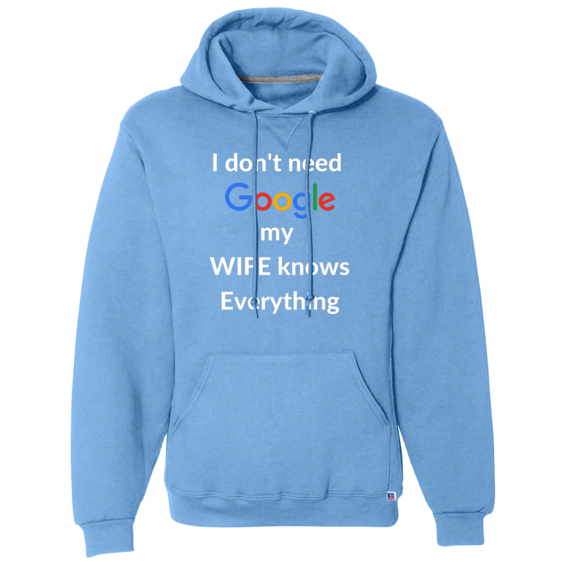I don't need Google my WIFE knows Everything | T-shirt