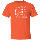 Silly Rabbit Easter Is For Jesus | T-shirt