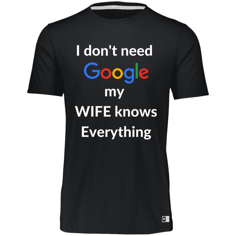 I don't need Google my WIFE knows Everything | T-shirt