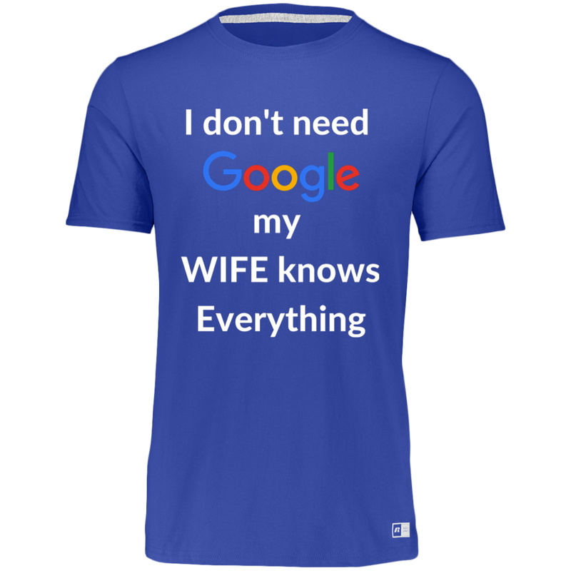 I don't need Google my WIFE knows Everything | T-shirt