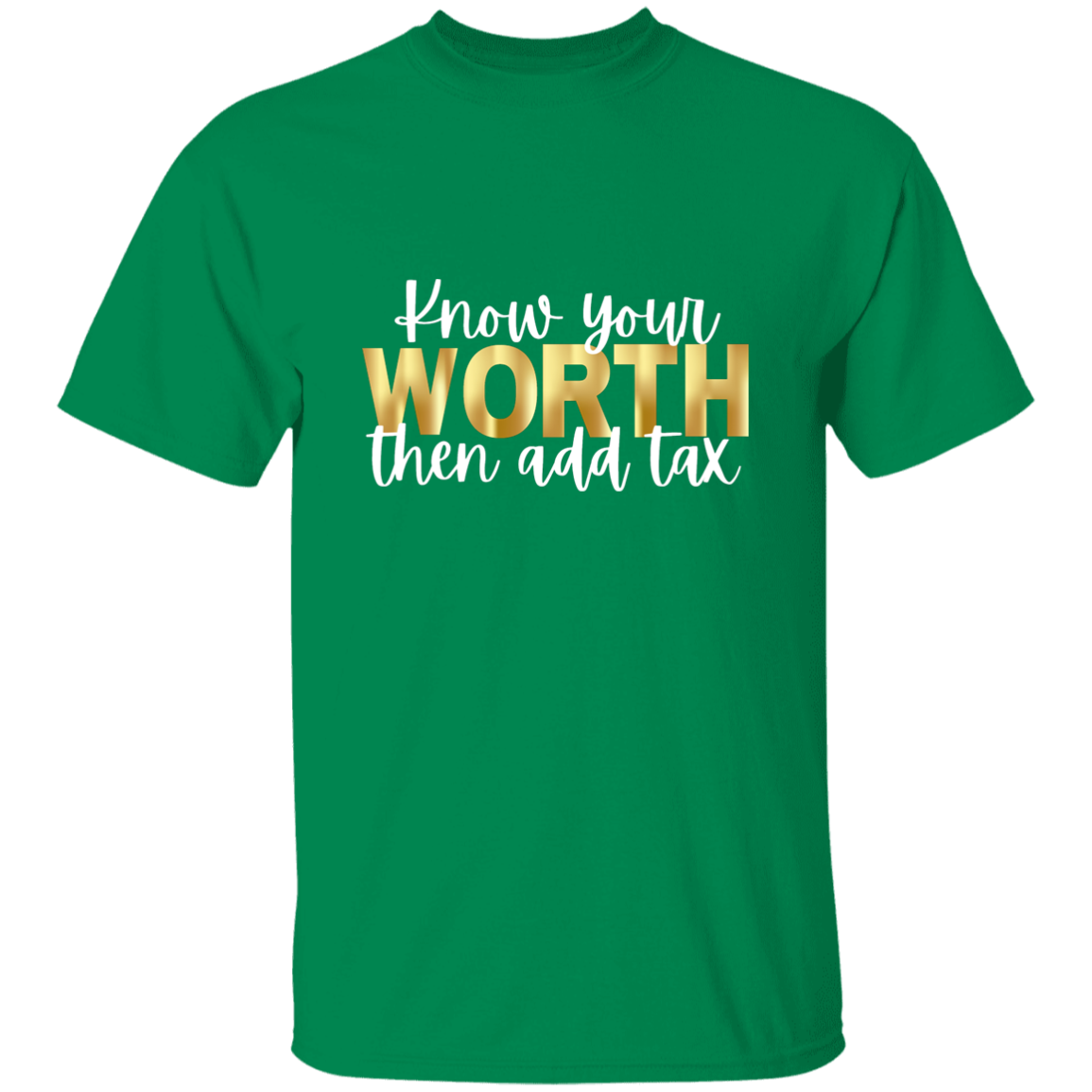 Know Your Worth Then Add Tax